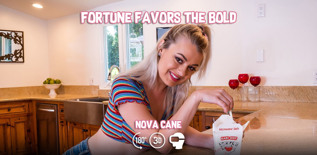 Fortune Favors the Bold - Nova Cane